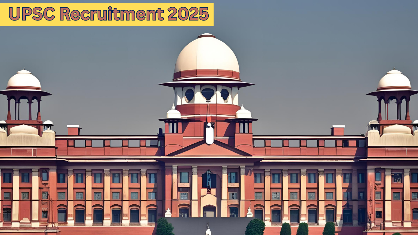 UPSC Recruitment 2025: Apply Online, Last Date & Notification